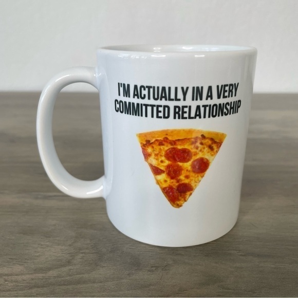 Sarcastic Pizza Relationship White Ceramic Mug - Picture 3 of 4